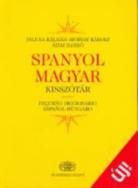 Morvay Károly; Faluba Kálmán; Szijj Ildikó - Spanyol-magyar kisszótár