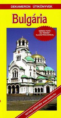 Szőnyi Attila - Bulgária útikönyv
