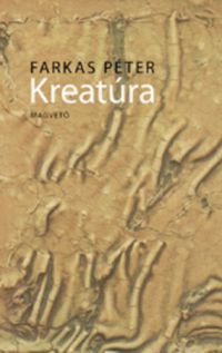 Farkas Péter - Kreatúra