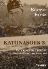 Katonasors 3. - Egy honvéd naplója