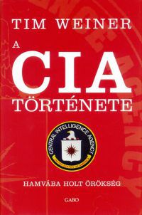 Tim Weiner - A CIA története 