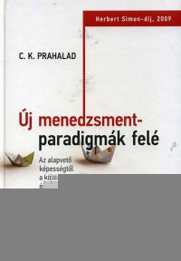 C. K. Prahalad - Új menedzsmentparadigmák felé