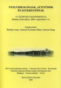 Borbély Anna; Vanconé Kremmer Ildikó (szerk.) - Nyelvideológiák, attitűdök és sztereotípiák