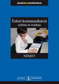 Simon Drennan; Vera Eck; Gyáfrás Edit - Üzleti kommunikáció szóban és írásban - Német