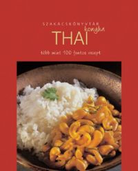  - Szakácskönyvtár - Thai konyha