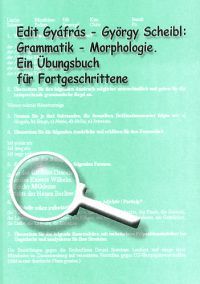 Gyáfrás Edit; Dr. Scheibl György - Grammatik - Morphologie