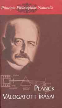 Ropolyi László-Szegedi Péter - Max Planck válogatott írásai