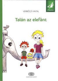 Verbőczy Antal - Talán az elefánt