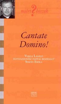 Varga László; Simon Erika - Cantate Domino!