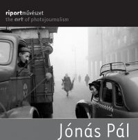  - Jónás Pál - Riportművészet - The art of photojournalism