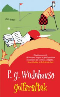 Pelham Grenville Wodehouse - Golfőrültek