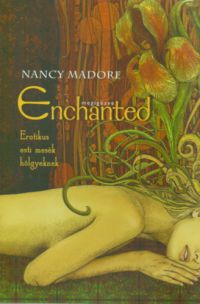 Nancy Madore - Enchanted - Megigézve