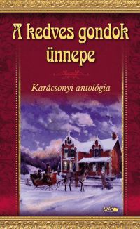 Hunyadi Csaba Zsolt (Vál.) - A kedves gondok ünnepe 