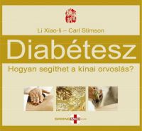 Li Xiao-li; Carl Stimson - Diabétesz - Hogyan segíthet a kínai orvoslás?