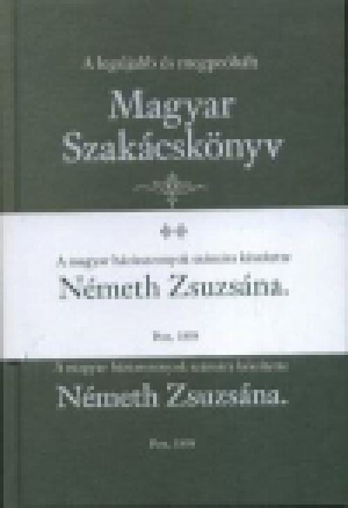 A legújabb és megpróbált Magyar Szakácskönyv