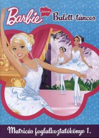  - Barbie - Lehetnék - Balett-táncos - Matricás foglalkoztatókönyv 1.