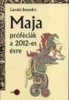 Maja próféciák a 2012-es évre