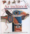 Az indiánok - Kis felfedező zsebkönyvek 16.