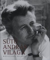  - Sütő András világa