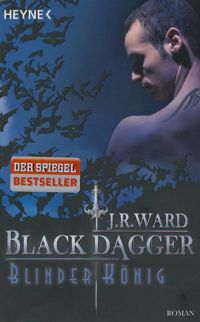 J. R. Ward - Blinder König - Black Dagger