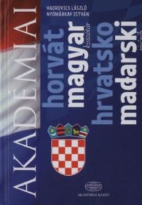 Nyomárkay István; Hadrovics László - Horvát - magyar kisszótár