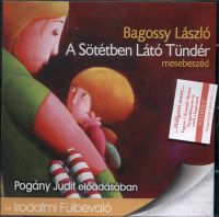 Bagossy László - A Sötétben Látó Tündér - Hangoskönyv