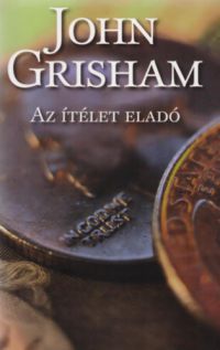 John Grisham - Az ítélet eladó