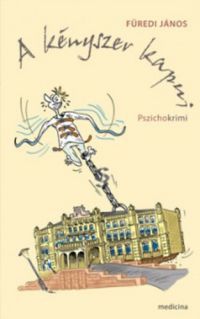 Füredi János - A kényszer kapui - Pszichokrimi