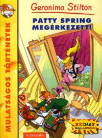 Geronimo Stilton - Patty Spring megérkezett!