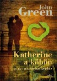 John Green - Katherine a köbön