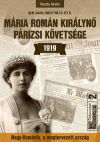 Mária román királynő párizsi követsége 1919