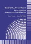 Rekurzió a nyelvben III. - Pszichológiai és idegtudományi megközelítés