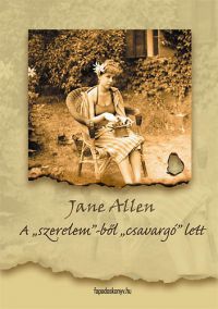 Jane Allen - A 'szerelem'-ből 'csavargó' lett