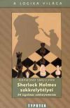 Sherlock Holmes sakkrejtélyei - 50 izgalmas sakknyomozás - 50 izgalmas sakknyomozás