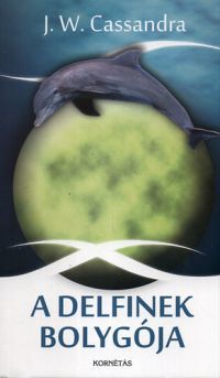 J. W. Cassandra - A delfinek bolygója