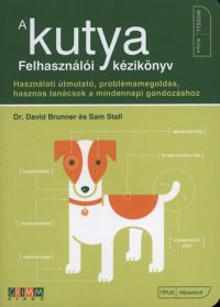 Sam Stall; David Brunner - A kutya - Felhasználói kézikönyv
