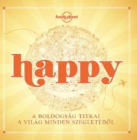  - Happy - A boldogság titkai a világ minden szegletéből