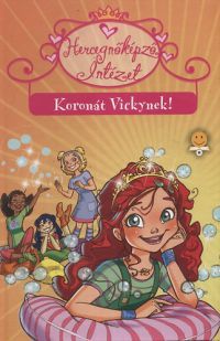 Prunella Bat - Koronát Vickynek! - Hercegnőképző intézet 1.