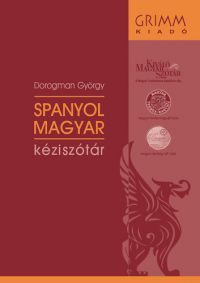 Dorogman György - Spanyol-magyar kéziszótár letölthető elektronikus verzióval