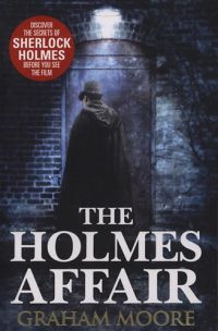 Graham Moore - The Holmes Affair