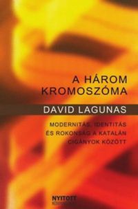 David Lagunas - A három kromoszóma