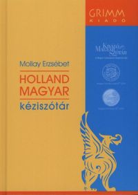 Mollay Erzsébet - Holland-magyar kéziszótár