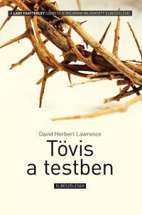 David Herbert Lawrence - Tövis a testben