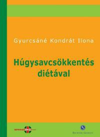 Gyurcsáné Kondrát Ilona - Húgysavcsökkentés diétával