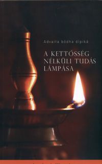 Advaita bódha dípka - A kettősség nélküli tudás lámpása