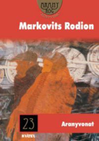 Markovits Rodion - Aranyvonat