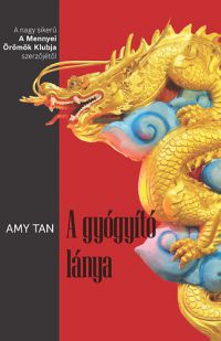 Amy Tan - A gyógyító lánya