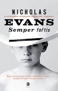 Nicholas Evans - Semper fortis