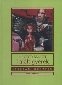 Hector Malot - Talált gyerek