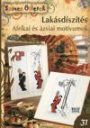 Lakásdíszítés - Afrikai és ázsiai motívumok